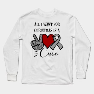 All I Want For Christmas Is A Cure Long Sleeve T-Shirt